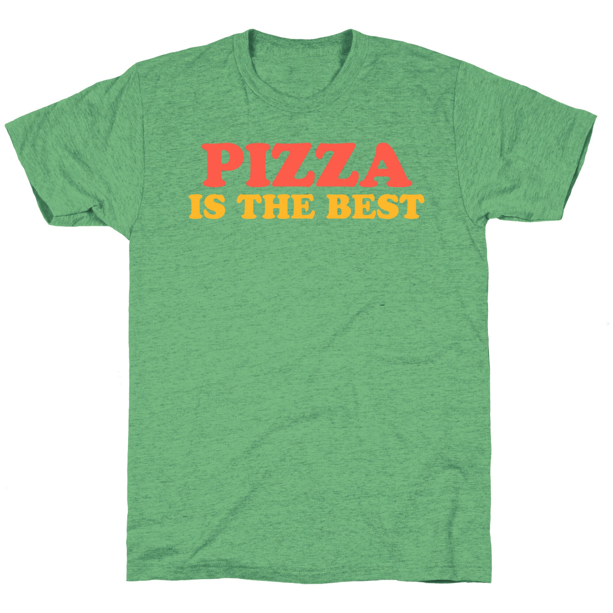Pizza is the Best Unisex Triblend Tee